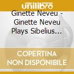 Ginette Neveu - Ginette Neveu Plays Sibelius Concerto. Suk. & Encores cd