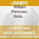William Primrose: Viola Treasures cd