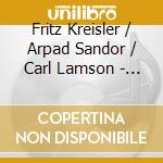 Fritz Kreisler / Arpad Sandor / Carl Lamson - Fritz Kreisler: Encores 1926-1938 cd