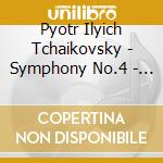 Pyotr Ilyich Tchaikovsky - Symphony No.4 - Serenade For Strings cd