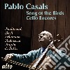Pablo Casals: Song of the Birds, Cello Encores cd