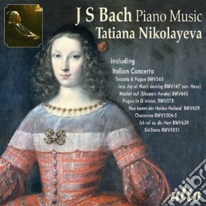 Johann Sebastian Bach - Tatiana Nikolayeva Plays Piano Music, Concerto Italiano, Etc. cd musicale di Bach Johann Sebastia