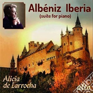 Isaac Albeniz - Iberia (1906) Book I Per Piano cd musicale di Albeniz Isaac Manuel