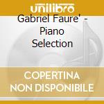 Gabriel Faure' - Piano Selection