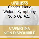 Charles-Marie Widor - Symphony No.5 Op 42 N.1 In Fa cd