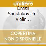 Dmitri Shostakovich - Violin Concertos Nos.1 & 2 cd