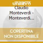 Claudio Monteverdi - Monteverdi Madrigals Made Spiritual cd musicale di Claudio Monteverdi