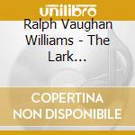 Ralph Vaughan Williams - The Lark Ascending/Greens cd
