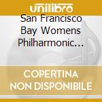 San Francisco Bay Womens Philharmonic Apo Hsu. Artistic Director & Conductor - Florence Beatrice Price (1887-1953) Symphony 3 / Mississippi River Suit cd