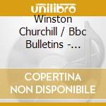 Winston Churchill / Bbc Bulletins - Finest Hour Winston Churchills Greatest Speeches cd musicale di Winston Churchill / Bbc Bulletins