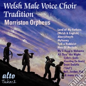 Welsh Male Voice Choir: Tradition - Land Of My Fathers cd musicale di Tradizionale