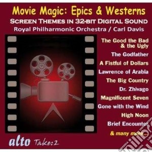 Carl Davis / R.P.O - Movie Magic: Epics & Westerns cd musicale di Autori Vari
