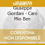 Giuseppe Giordani - Caro Mio Ben