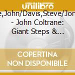 Coltrane,John/Davis,Steve/Jones,Elvin - John Coltrane: Giant Steps & My Favourite Things cd