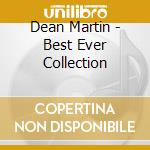 Dean Martin - Best Ever Collection cd