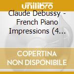Claude Debussy - French Piano Impressions (4 Cd) cd