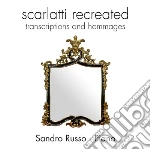 Domenico Scarlatti - Scarlatti Recreated: Transcriptions And Hommages cd