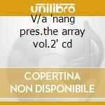 V/a 'nang pres.the array vol.2' cd cd