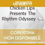 Chicken Lips Presents The Rhythm Odyssey - Metaphysical Translation