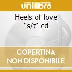 Heels of love 's/t' cd cd