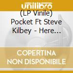 (LP Vinile) Pocket Ft Steve Kilbey - Here In Noiseville lp vinile di Pocket Ft Steve Kilbey