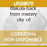 Blakula-back from mistery city cd cd