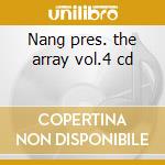 Nang pres. the array vol.4 cd cd