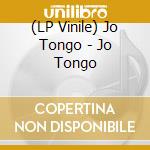 (LP Vinile) Jo Tongo - Jo Tongo lp vinile di Jo Tongo