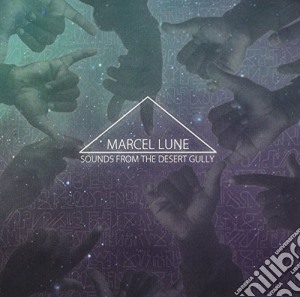 Marcel Lune - Sounds From The Desert Gully cd musicale di Marcel Lune