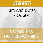 Kim And Buran - Orbita cd musicale di Kim And Buran