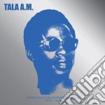 Tala A.M. - African Funk Experimentals 1975-1978
