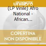 (LP Vinile) Afro National - African Experimentals (1972-1979) lp vinile di Afro National