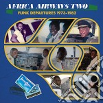 Africa Airways - Funk Departures 1973-1982
