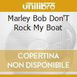 Marley Bob Don'T Rock My Boat cd