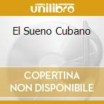 El Sueno Cubano cd