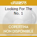 Looking For The No. 1 cd musicale