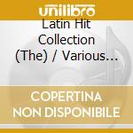 Latin Hit Collection (The) / Various (5 Cd) cd