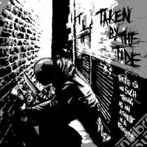 Taken By The Tide - There's No Such Thing As An Atheist In A Foxhole cd musicale di Taken By The Tide