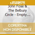 John Foxx & The Belbury Circle - Empty Avenues cd musicale di John Foxx & The Belbury Circle