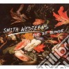 Smith Westerns - Dye It Blonde cd