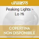 Peaking Lights - Lo Hi cd musicale di Peaking Lights