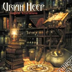 Uriah Heep - Logical Revelations cd musicale di Uriah Heep