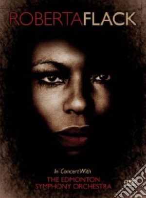 (Music Dvd) Roberta Flack - In Concert With The Edmonton Symphony Orchestra cd musicale