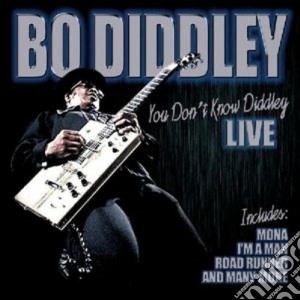 Bo Diddley - You Don't Know Diddley cd musicale di Bo Diddley