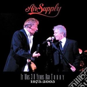 Air Supply - It Was 30 Years Ago cd musicale di Supply Air