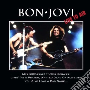 Bon Jovi - Live To Air cd musicale di Bon Jovi