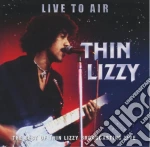 Thin Lizzy - Live To Air cd