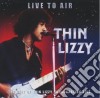 Thin Lizzy - Live To Air cd