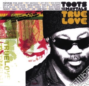 Toots & The Maytals - True Love cd musicale di Toots & the maytals