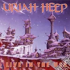 Uriah Heep - Live In The Usa cd musicale di Uriah Heep